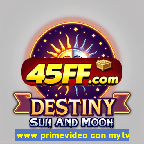 www primevideo con mytv